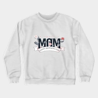 Happy Mother's Day Crewneck Sweatshirt